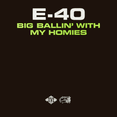 Big Ballin' With My Homies (Clean)/E-40
