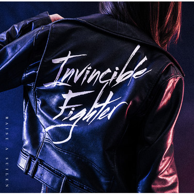 アルバム/Invincible Fighter/RAISE A SUILEN