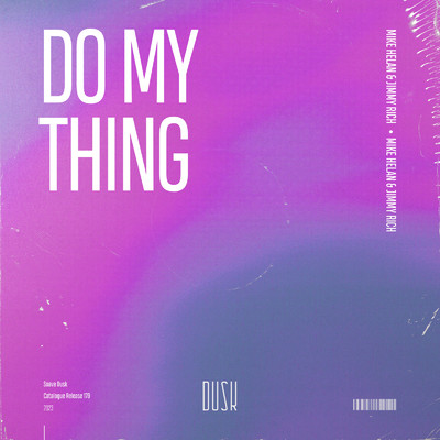 シングル/Do My Thing (Extended Mix)/Mike Helan & Jimmy Rich