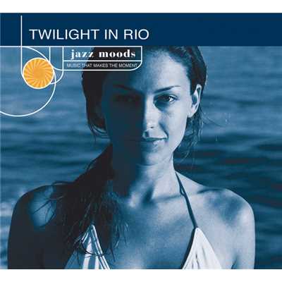 Jazz Moods: Twilight In Rio/Various Artists
