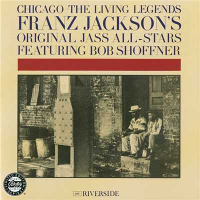 Riverside Blues (featuring Bob Shoffner／Live-Instrumental)/Franz Jackson's Original Jass All-Stars