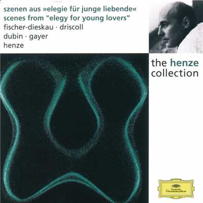 Henze: Scenes From ”Elegy For Young Lovers” - German Version By L. Landgraf With The Collaboration Of W. Schachteli & H.W. Henze - Ah！ Schnee fallt aufs Blutenmeer/Liane Dubin／キャサリーン・ゲイヤー／マルタ・メードル／ディートリヒ・フィッシャー=ディースカウ／トマス・ヘムズリー／ローレン・ドリスコル／Members of the Berlin Radio Symphony Orchestra／Members of the Orchestra of the Deutsche Oper