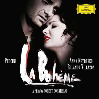 シングル/Puccini: 歌劇《ラ・ボエーム》 ／ 第1幕 - 「どなたです！？」／「恐れ入ります」 (ライヴ)/アンナ・ネトレプコ／ローランド・ビリャソン／バイエルン放送交響楽団／ベルトラン・ド・ビリー