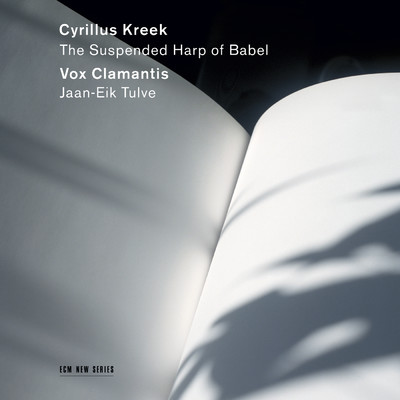 アルバム/Cyrillus Kreek - The Suspended Harp of Babel/Vox Clamantis／Jaan-Eik Tulve