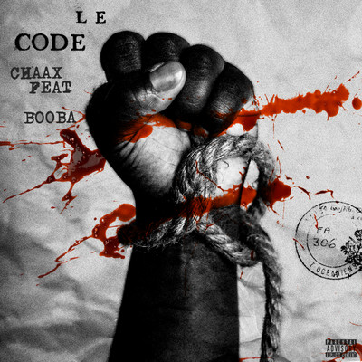 Le Code (Explicit) (featuring Booba)/Chaax