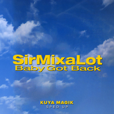 Baby Got Back (Explicit) (Sped Up)/Sir Mix-A-Lot