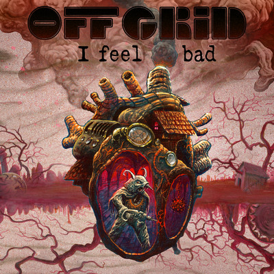 I Feel Bad/Off Grid