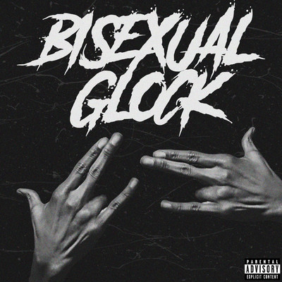 Bisexual Glock (Explicit)/BBG Steppaa