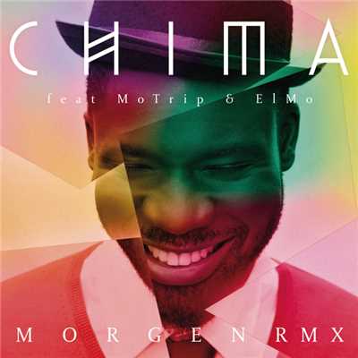 シングル/Morgen (featuring MoTrip, ELMO／RMX)/Chima