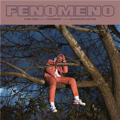 アルバム/Fenomeno (Explicit) (Masterchef Edition)/Fabri Fibra