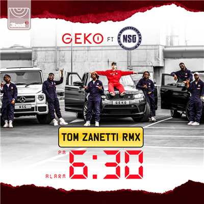 6:30 (Explicit) (Tom Zanetti Remix)/Geko／NSG