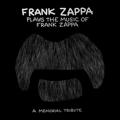 アルバム/Frank Zappa Plays The Music Of Frank Zappa: A Memorial Tribute/フランク・ザッパ