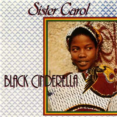 アルバム/Black Cinderella/Sister Carol