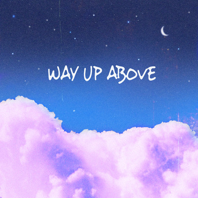 Way Up Above/Sansone