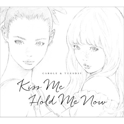 Kiss Me／Hold Me Now/キャロル&チューズデイ(Vo.Nai Br.XX&Celeina Ann)