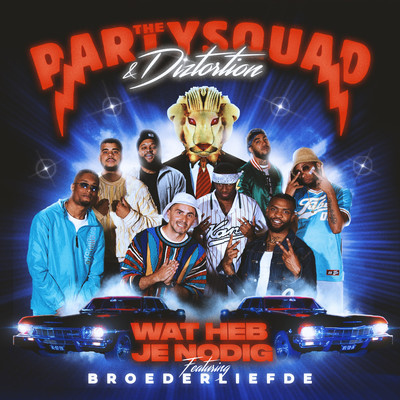 シングル/Wat Heb Je Nodig (feat. Broederliefde)/The Partysquad & Diztortion