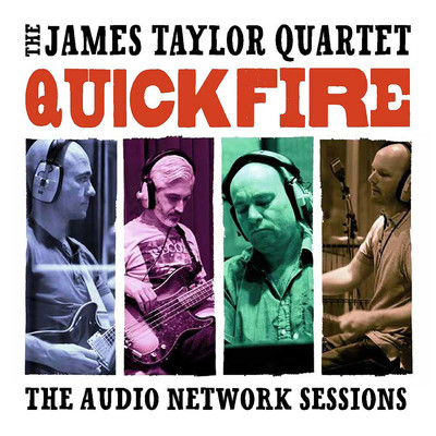アルバム/Quick Fire: The Audio Network Sessions (Live)/The James Taylor Quartet