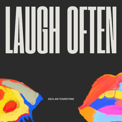 Laugh Often/Declan Tearstone