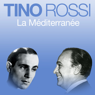 アルバム/La Mediterranee/Tino Rossi