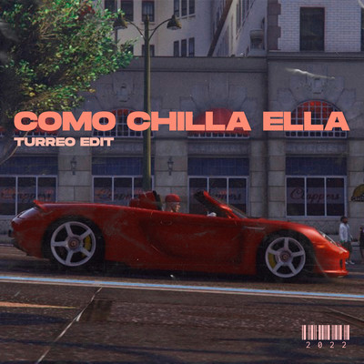 シングル/Como Chilla Ella (Turreo Funky Edit)/Ganzer DJ