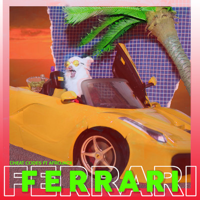 シングル/Ferrari (feat. Afrojack)/Cheat Codes