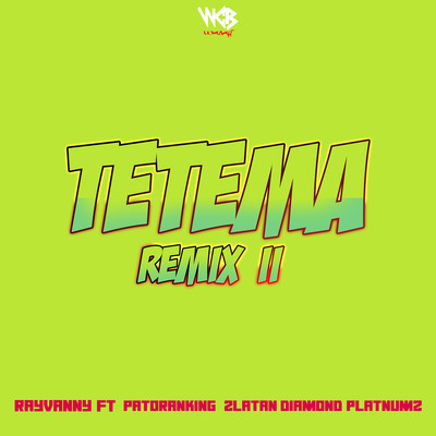 Tetema Remix (feat. Patoranking, Zlatan & Diamond Platnumz)/Rayvanny