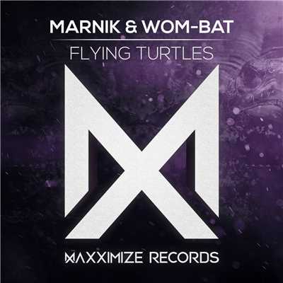 Flying Turtles/Marnik & Wom-bat