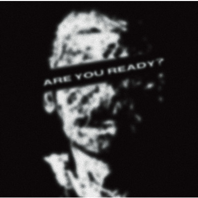 Are you ready？/BiS