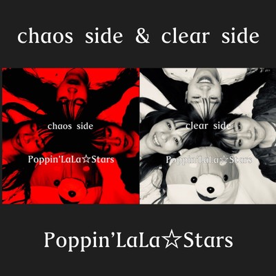 chaos side & clear side/Poppin'LaLa☆Stars