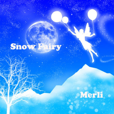 シングル/Snow Fairy (feat. メルリ)/EIJI
