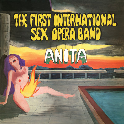 Anita (Remastered)/The First International Sex Opera Band