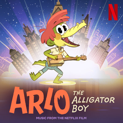 Arlo The Alligator Boy (Music From The Netflix Film)/Various Artists
