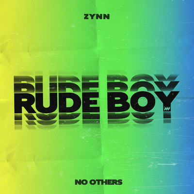 シングル/Rude Boy/ZYNN／No Others