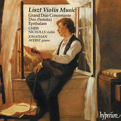 Liszt: Violin Music/Chris Nicholls／Jonathan Ayerst