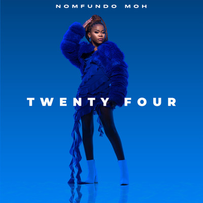 Twenty Four/Nomfundo Moh