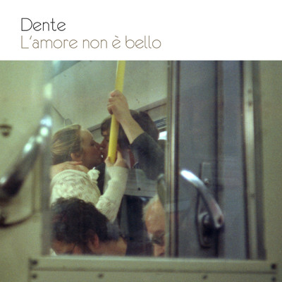 アルバム/L'amore non e bello/Dente