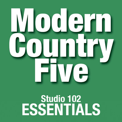アルバム/Modern Country Five: Studio 102 Essentials/Modern Country Five