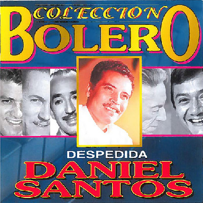 アルバム/Coleccion Bolero/Daniel Santos