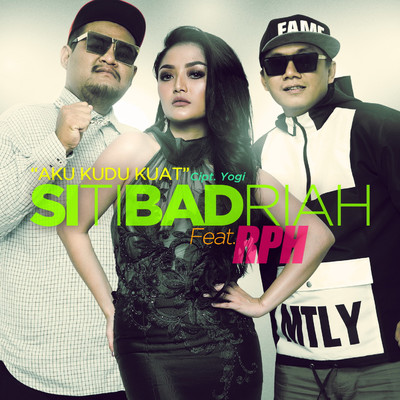 Aku Kudu Kuat (feat. RPH)/Siti Badriah