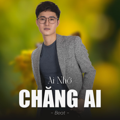 Ai Nho Chang Ai (Beat)/Tuan Hoang