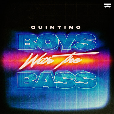 シングル/Boys With The Bass/Quintino