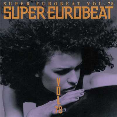 アルバム/SUPER EUROBEAT VOL.78/SUPER EUROBEAT (V.A.)