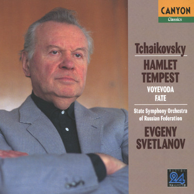 チャイコフスキ-:ハムレット、テンペスト、地方長官、運命/エフゲニ・スヴェトラーノフ(指揮)ロシア国立交響楽団