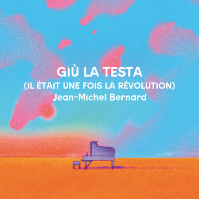 Giu la testa (from ”Giu la testa (Il etait une fois la revolution)”)/Jean-Michel Bernard