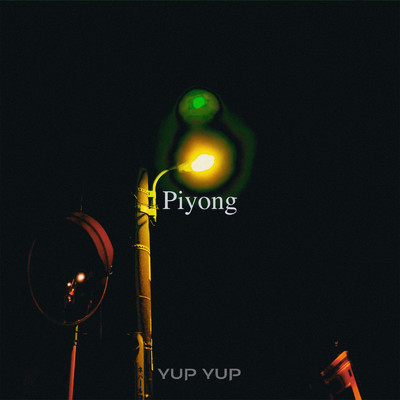 Piyong/YUP YUP