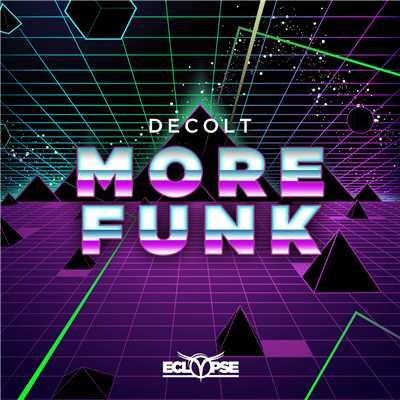 シングル/More Funk/Decolt