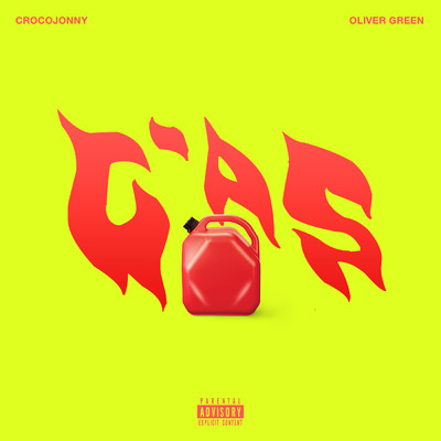Gas (Explicit)/CrocoJonny／Oliver Green