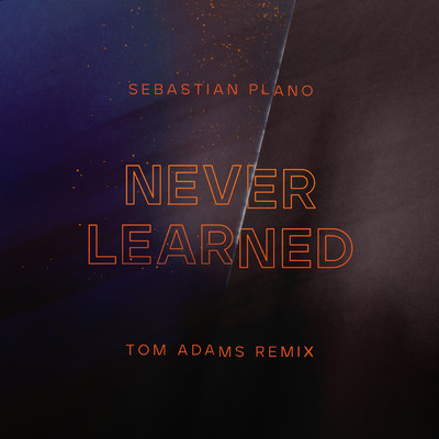 Sebastian Plano／Tom Adams