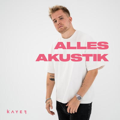 アルバム/ALLES AKUSTIK (Explicit)/KAYEF