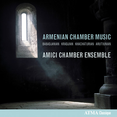 Armenian Chamber Music/Amici Chamber Ensemble／イザベル・バイラクダリアン／Benjamin Bowman
